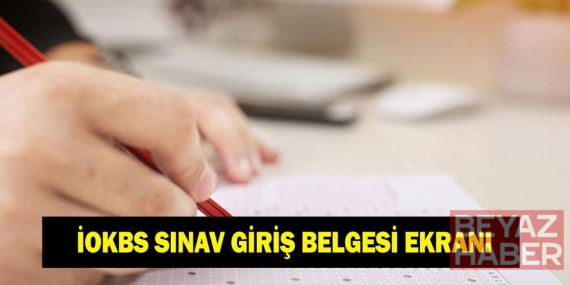 İOKBS (Bursluluk sınavı) giriş belgesi nasıl alınır? İOKBS sınav giriş belgesi ekranı 2026