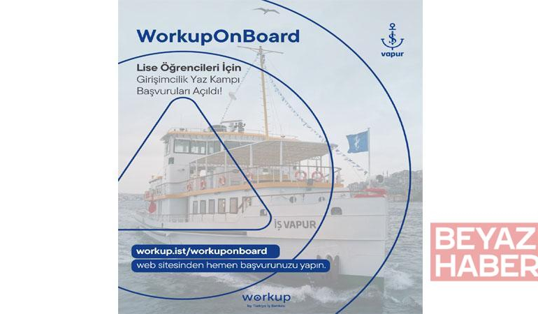 İş Bankası’ndan lise öğrencileri için girişimcilik programı: WorkupOnBoard