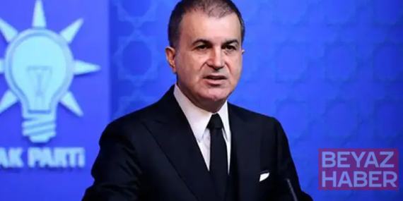 Ömer Çelik: Gazze’ye insani yardım ulaştırmak için yapılan her girişim asil bir insanlık eylemidir