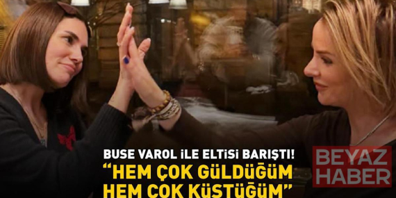 Alişan'ın eşi Buse Varol, eltisi Merve Tektaş ile barıştı! 'Hem çok güldüğüm, hem çok küstüğüm'