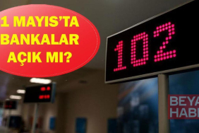 1 Mayıs'ta bankalar açık mı kapalı mı? 1 Mayıs Emek ve Dayanışma Günü havale EFT yapılıyor mu?