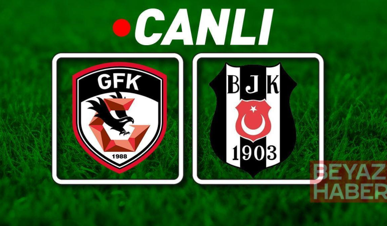 Gaziantep FK – Beşiktaş Maçı Bein Sports 1 Canlı İzle | Kartal, deplasmanda