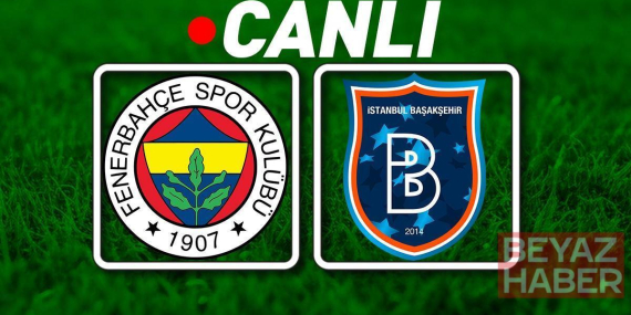 Fenerbahçe - Başakşehir Maçı Bein Sports 2 Canlı İzle | Kadıköy'de kritik mücadele