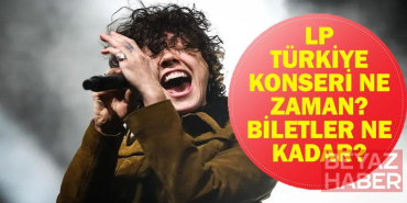LP KONSER BİLETLERİ SATIŞTA: İstanbul, Ankara, İzmir Konserleri Ne Zaman? LP Türkiye Konseri Bilet Fiyatları 2026 Ne Kadar?