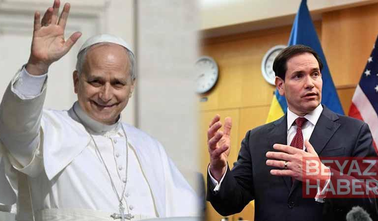 Papa 14’üncü Leo, ABD Dışişleri Bakanı Rubio ile görüşecek