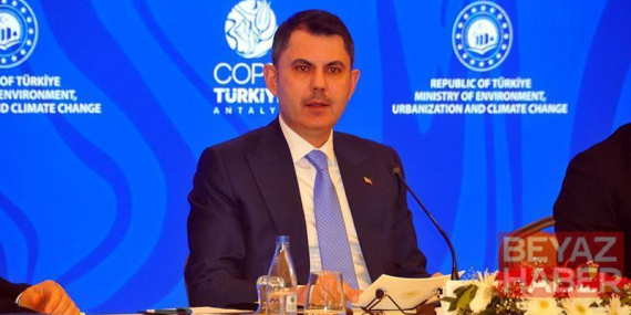 Bakan Kurum: İklim değişikliğiyle mücadele, artık insan hayatını koruma meselesidir