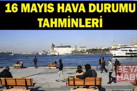 Hava durumu tahminleri 16 Mayıs: İstanbul, Ankara, İzmir'de havalar nasıl olacak? Meteoroloji'den açıklama: Sıcaklıklar artıyor