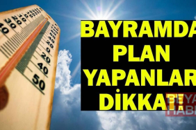 BAYRAMDA HAVA NASIL OLACAK? 27-28-29-30 Mayıs İstanbul, İzmir, Ankara Kurban Bayramı hava durumu: Yağışlı hava kapıda!
