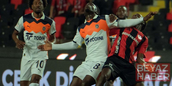 Gaziantep FK – RAMS Başakşehir FK: 1-2