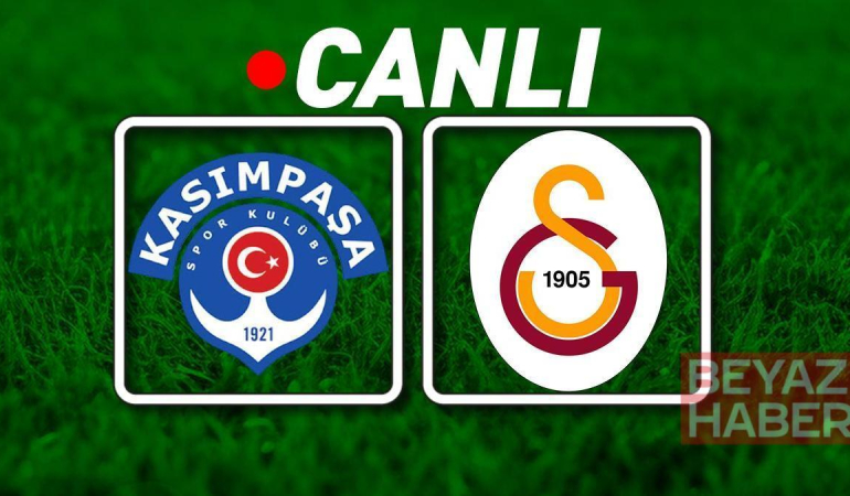 Kasımpaşa - Galatasaray Maçı Canlı İzle | Şampiyon, deplasmanda noktalıyor