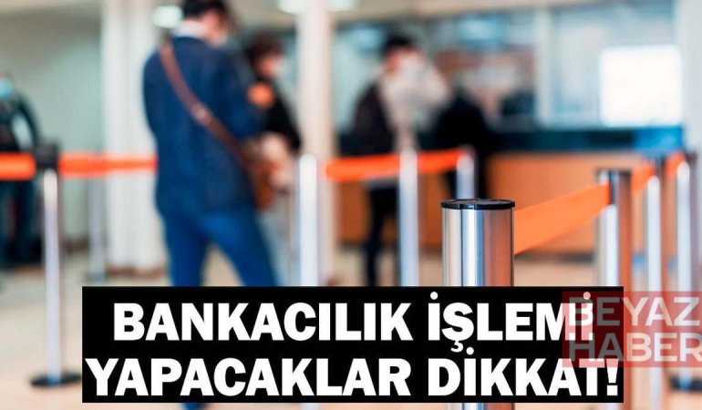 19 MAYIS BANKALAR AÇIK MI? Bugün Bankalar Çalışıyor mu? Resmi Tatilde EFT ve Havale Yapılır mı? Bankacılık İşlemi Yapacaklar Dikkat!