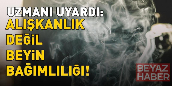 Uzman isimden 'sigara' uyarısı: 'Alışkanlık değil, beyin bağımlılığı'