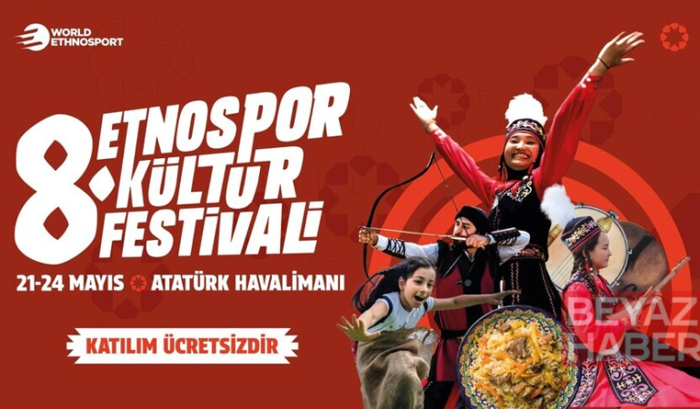 8. Etnospor Kültür Festivali, 21-24 Mayıs'ta İstanbul'da gerçekleştirilecek