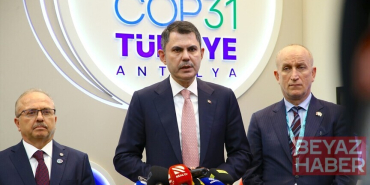 Bakan Kurum: İstiyoruz ki COP31 artık aksiyon gündemli olsun
