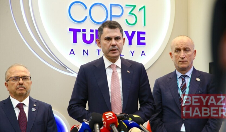 Bakan Kurum: İstiyoruz ki COP31 artık aksiyon gündemli olsun