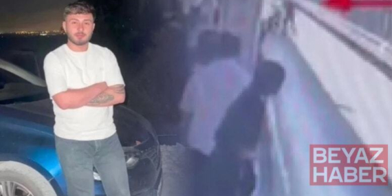 'Yan baktın' kavgasında genci nişanlısının yanında öldürdüler; görüntüler ortaya çıktı