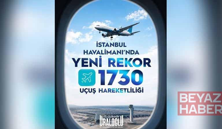 İstanbul Havalimanı, en yoğun günlük hava trafiğine ulaştı