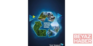 Türk Telekom’dan ‘Sıfır Atık’lı gelecek için yenilikçi ve çevreci teknolojiler
