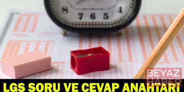 2026 LGS SORULARI PDF | LGS Sözel - Sayısal Soru ve Cevapları Yayımlandı! LGS Soru Kitapçığı ve Cevap Anahtarı