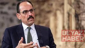 MİT Başkanı Kalın: ABD ile İran arasında anlaşmanın var olduğuna dair haber hepimiz tarafından memnuniyetle karşılandı