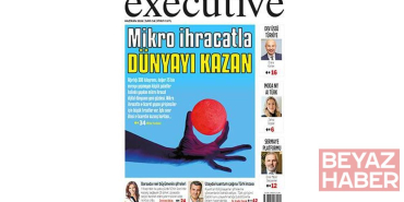 Milliyet Executive ile Mikro İhracat