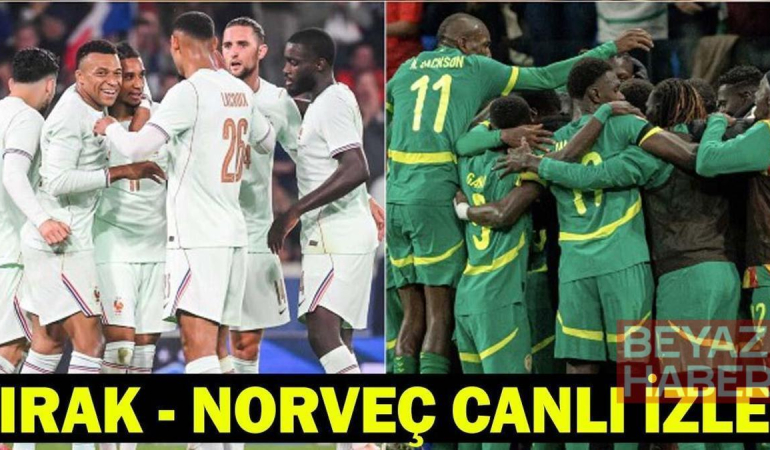 IRAK - NORVEÇ DÜNYA KUPASI MAÇI CANLI İZLE: Irak - Norveç maçı ne zaman, saat kaçta, hangi kanalda?
