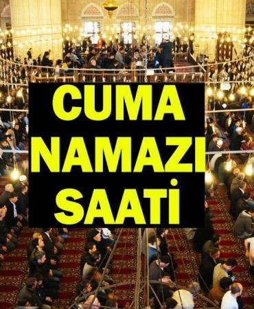 26 HAZİRAN CUMA NAMAZI SAATLERİ: Cuma Namazı Saat Kaçta Kılınacak? İstanbul, Ankara, İzmir Namaz Vakitleri