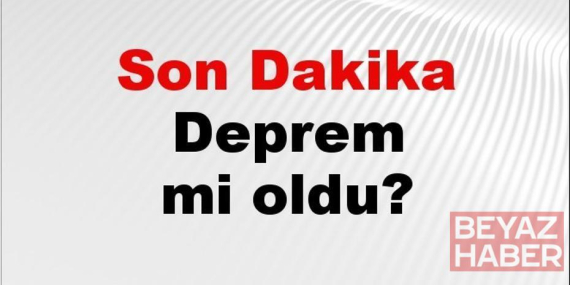Son dakika deprem mi oldu? Az önce deprem nerede oldu? İstanbul, Ankara, İzmir ve il il AFAD son depremler 01 Ağustos 2026