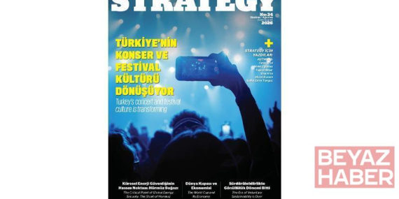 Strategy Dergisi’nin 34’üncü sayısı okurlarla buluştu