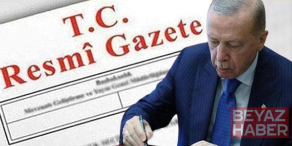 Cumhurbaşkanlığı tarafından yapılan atamalar Resmi Gazete