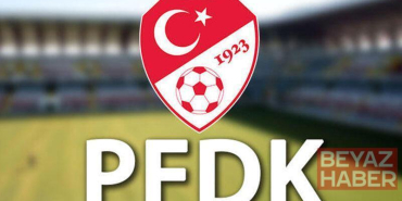 PFDK sevkleri açıklandı