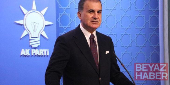 Ömer Çelik: Suriye’nin ve komşu ülkelerin istikrarı, güvenliği refahı için atılan her adımı desteklemeye devam edeceğiz