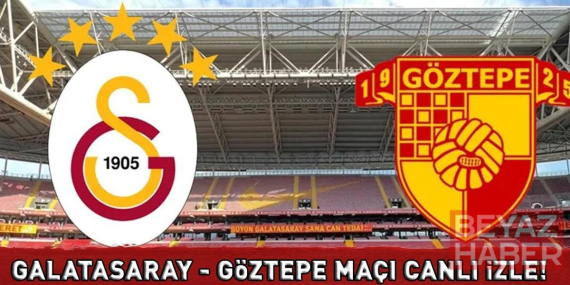 GALATASARAY - GÖZTEPE MAÇI CANLI İZLE ŞİFRESİZ BEIN SPORTS 1 | Süper Lig Galatasaray - Göztepe maçı canlı takip ekranı!