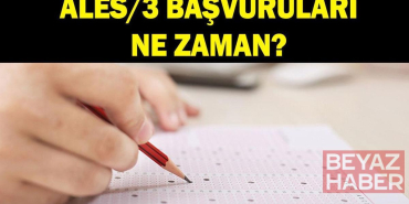 ALES 3 BAŞVURU VE SINAV TAKVİMİ: ALES 3 başvuruları ne zaman alınacak? ALES 3 sınavı ne zaman, hangi tarihte?