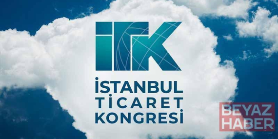 İstanbul Ticaret Kongresi başlıyor