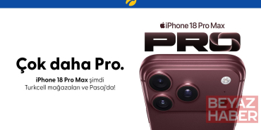 iPhone 18 Pro serisi Turkcell mağazaları ve Pasaj’da satışa sunuldu