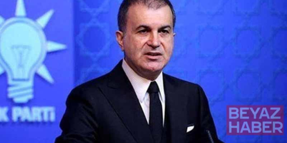 Ak Parti Sözcüsü Ömer Çelik: Her türlü yanlışa karşı tavizsiz hareket edeceğimizin altını çiziyorum
