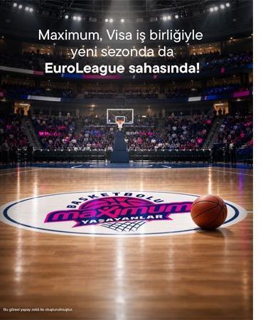 Maximum ve Visa iş birliği EuroLeague’in yeni sezonunda da devam ediyor