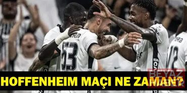 HOFFENHEIM - BEŞİKTAŞ MAÇI NE ZAMAN? UEFA Avrupa Ligi Hoffenheim - Beşiktaş Maçı Hangi Kanalda, Saat Kaçta?