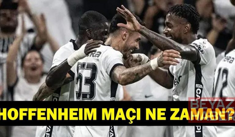 HOFFENHEIM - BEŞİKTAŞ MAÇI NE ZAMAN? UEFA Avrupa Ligi Hoffenheim - Beşiktaş Maçı Hangi Kanalda, Saat Kaçta?