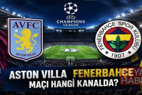 ASTON VILLA FENERBAHÇE MAÇI HANGİ KANALDA? UEFA Şampiyonlar Ligi Aston Villa - Fenerbahçe Maçı Saat Kaçta, Şifresiz Mi? Fenerbahçe Avrupa'da Kritik Sınavda!