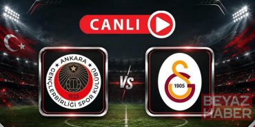 Gençlerbirliği - Galatasaray | İlk 11'ler ve canlı yayın bilgileri
