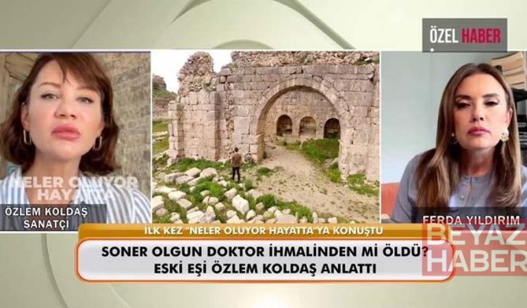 Soner Olgun'un Vefatının Ardından İhmal İddiaları Gündeme Bomba Gibi Düştü! Özlem Koldaş'tan Sarsıcı Açıklamalar