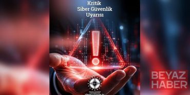 Siber Güvenlik Başkanlığı’ndan kritik güvenlik uyarısı