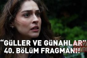 GÜLLER VE GÜNAHLAR 40. BÖLÜM FRAGMANI İZLE KANAL D | Murat Yıldırım ve Cemre Baysel'li Güller ve Günahlar 40. bölüm fragmanı yayınlandı mı?