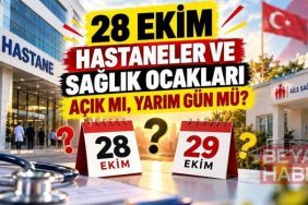 28 Ekim Bugün Hastaneler ve Sağlık Ocakları Açık mı, Yarım Gün Mü? 29 Ekim'de Sağlık Kuruluşları Çalışıyor mu?