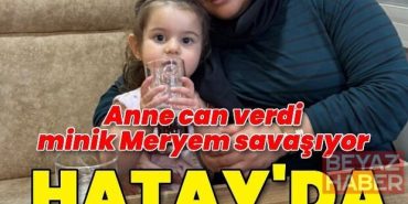 Anne ve minik Meryem yaşamını yitirdi